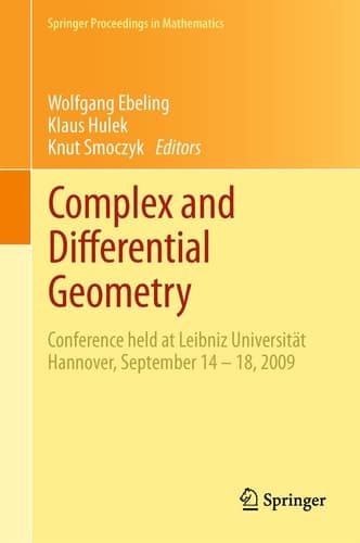 Complex and Differential Geometry Conference held at Leibniz Universität Hannover, September 14 – 18, 2009