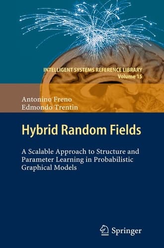 Hybrid Random Fields A Scalable Approach to Structure and Parameter Learning in Probabilistic Graphical Models
