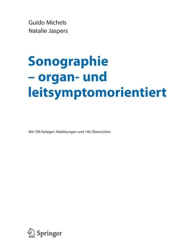 Sonographie organ- und leitsymptomorientiert Grundlagen, Diagnostik, Differentialdiagnostik, Befundung, Dokumentation