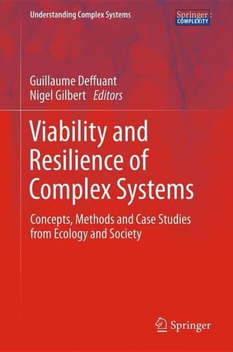 Viability and Resilience of Complex Systems Concepts, Methods and Case Studies from Ecology and Society