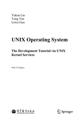 UNIX Operating System The Development Tutorial via UNIX Kernel Services