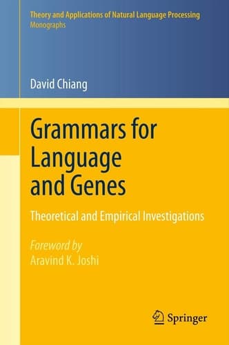 Grammars for Language and Genes Theoretical and Empirical Investigations