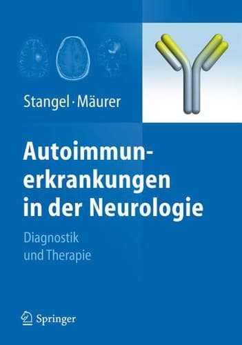 Autoimmunerkrankungen in der Neurologie Diagnostik und Therapie