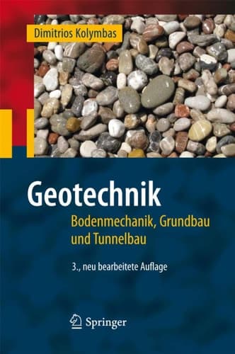 Geotechnik Bodenmechanik, Grundbau und Tunnelbau