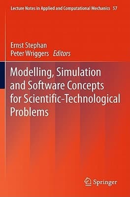 Modelling, Simulation and Software Concepts for Scientific-Technological Problems