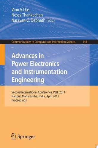 Advances in Power Electronics and Instrumentation Engineering Second International Conference, PEIE 2011, Nagpur, Maharashtra, India, April 21-22, 2011. Proceedings