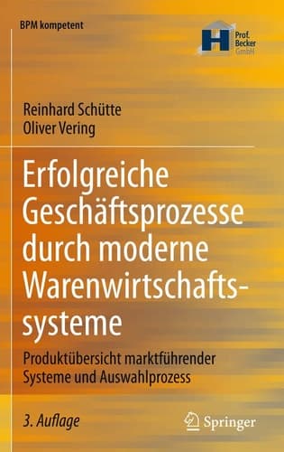 Erfolgreiche Geschäftsprozesse durch moderne Warenwirtschaftssysteme Produktübersicht marktführender Systeme und Auswahlprozess