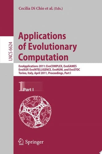 Applications of Evolutionary Computation EvoApplications 2011: EvoCOMPLEX, EvoGAMES, EvoIASP, EvoINTELLIGENCE, EvoNUM, and EvoSTOC, Torino, Italy, April 27-29, 2011, Proceedings