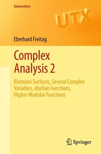 Complex Analysis 2 Riemann Surfaces, Several Complex Variables, Abelian Functions, Higher Modular Functions