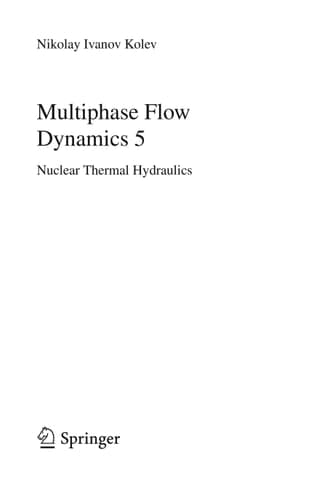Multiphase Flow Dynamics 5 Nuclear Thermal Hydraulics