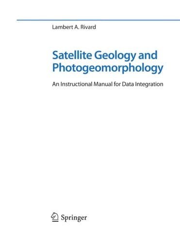 Satellite Geology and Photogeomorphology: An Instructional Manual for Data Integration