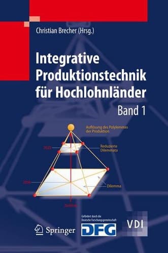 Integrative Produktionstechnik für Hochlohnländer