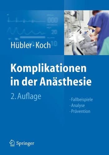 Komplikationen in der Anästhesie Fallbeispiele Analyse Prävention