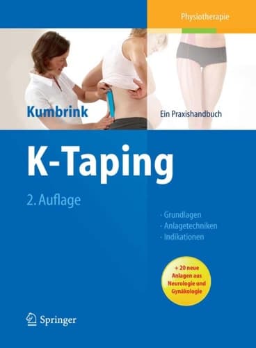 K-Taping Praxishandbuch - Grundlagen - Anlagetechniken - Indikationen