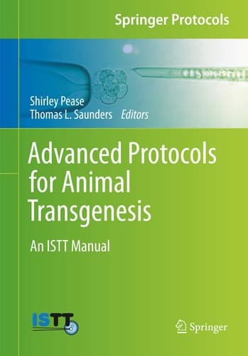 Advanced Protocols for Animal Transgenesis An ISTT Manual