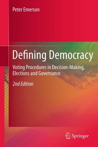 Defining Democracy Voting Procedures in Decision-Making, Elections and Governance