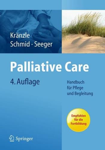 Palliative Care Handbuch für Pflege und Begleitung