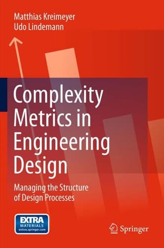 Complexity Metrics in Engineering Design: Managing the Structure of Design Processes