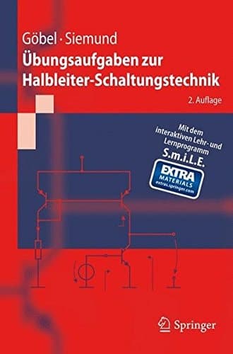 Übungsaufgaben zur Halbleiter-Schaltungstechnik (Springer-Lehrbuch) (German Edition)