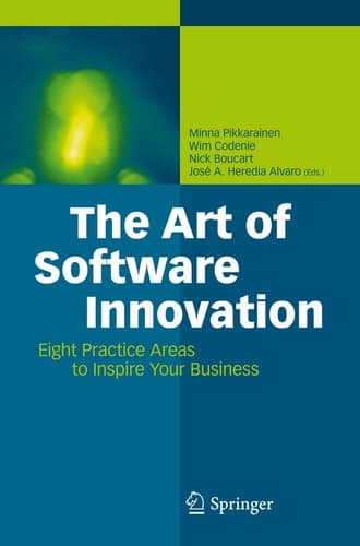 The Art of Software Innovation Eight Practice Areas to Inspire your Business