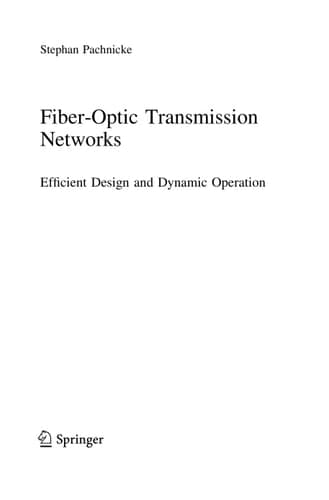 Fiber-Optic Transmission Networks Efficient Design and Dynamic Operation
