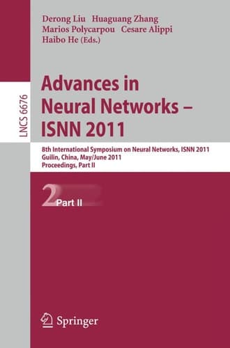 Advances in Neural Networks -- ISNN 2011 8th International Symposium on Neural Networks, ISNN 2011, Guilin, China, May 29--June 1, 2011, Proceedings