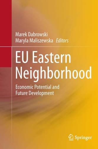 EU Eastern Neighborhood Economic Potential and Future Development