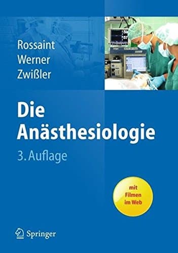 Die Anästhesiologie Allgemeine und spezielle Anästhesiologie, Schmerztherapie und Intensivmedizin