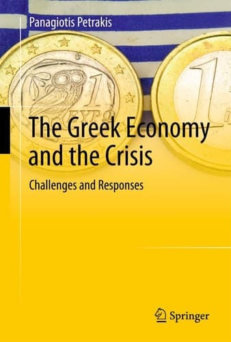 The Greek Economy and the Crisis Challenges and Responses