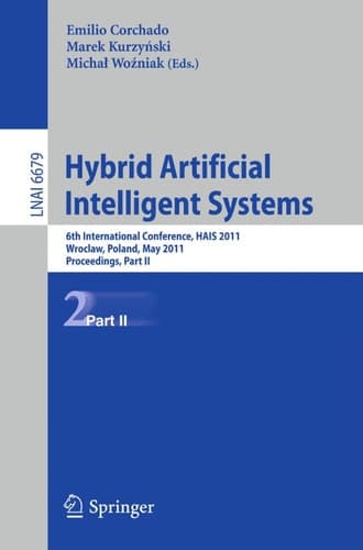 Hybrid Artificial Intelligent Systems 6th International Conference, HAIS 2011, Wroclaw, Poland, May 23-25, 2011, Proceedings