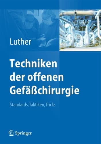 Techniken der offenen Gefäßchirurgie Standards, Taktiken, Tricks