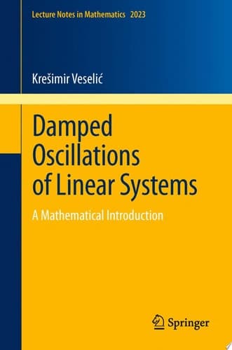 Damped Oscillations of Linear Systems A Mathematical Introduction
