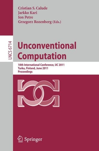 Unconventional Computation 10th International Conference, UC 2011, Turku, Finland, June 6-10, 2011. Proceedings