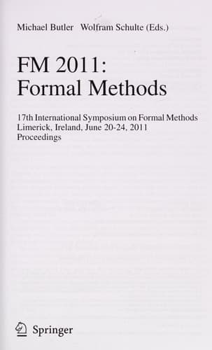 FM 2011: Formal Methods 17th International Symposium on Formal Methods, Limerick, Ireland, June 20-24, 2011, Proceedings