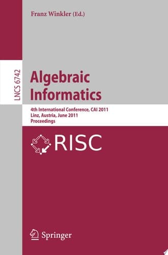 Algebraic Informatics 4th International Conference, CAI 2011, Linz, Austria, June 21-24, 2011, Proceedings