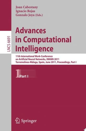 Advances in Computational Intelligence 11th International Work-Conference on Artificial Neural Networks, IWANN 2011, Torremolinos-Málaga, Spain, June 8-10, 2011, Proceedings