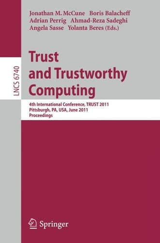 Trust and Trustworthy Computing 4th International Conference, TRUST 2011, Pittsburgh, PA, USA, June 22-24, 2011, Proceedings