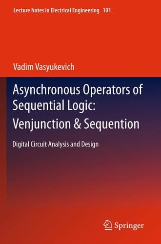 Asynchronous Operators of Sequential Logic: Venjunction & Sequention Digital Circuit Analysis and Design