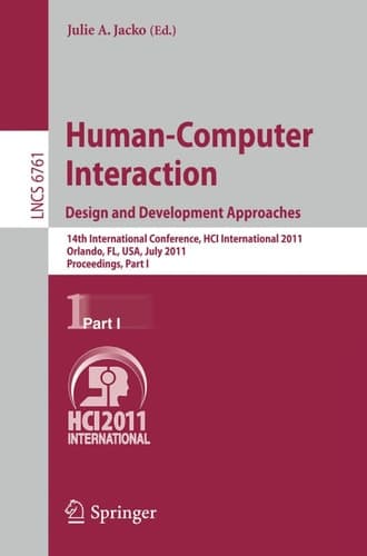 Human-Computer Interaction: Users and Applications 14th International Conference, HCI International 2011, Orlando, FL, USA, July 9-14, 2011, Proceedings