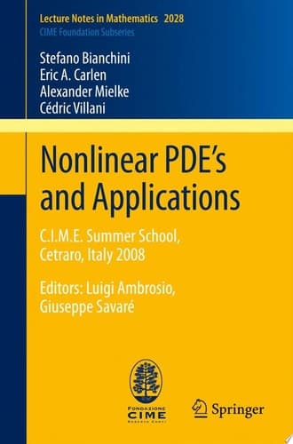 Nonlinear PDE’s and Applications C.I.M.E. Summer School, Cetraro, Italy 2008, Editors: Luigi Ambrosio, Giuseppe Savaré