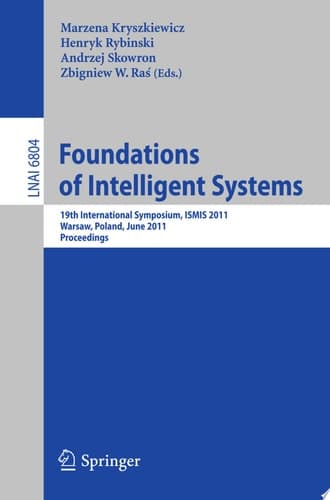 Foundations of Intelligent Systems 19th International Symposium, ISMIS 2011, Warsaw, Poland, June 28-30, 2011, Proceedings
