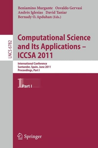 Computational Science and Its Applications - ICCSA 2011 International Conference, Santander, Spain, June 20-23, 2011. Proceedings
