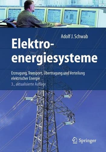 Elektroenergiesysteme Erzeugung, Transport, Übertragung und Verteilung elektrischer Energie