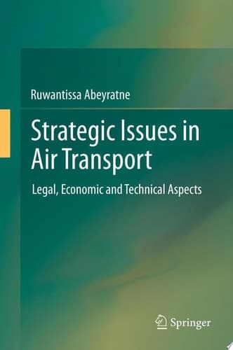 Strategic Issues in Air Transport Legal, Economic and Technical Aspects