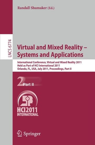 Virtual and Mixed Reality - Systems and Applications International Conference, Virtual and Mixed Reality 2011, Held as Part of HCI International 2011, Orlando, FL, USA, July 9-14, 2011, Proceedings
