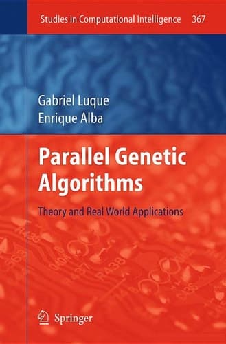 Parallel Genetic Algorithms Theory and Real World Applications