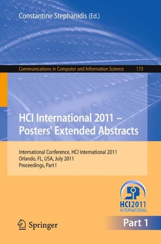 HCI International 2011 Posters' Extended Abstracts International Conference, HCI International 2011, Orlando, FL, USA, July 9-14, 2011, Proceedings