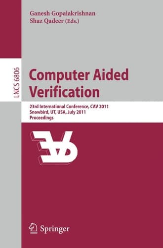 Computer Aided Verification 23rd International Conference, CAV 2011, Snowbird, UT, USA, July 14-20, 2011, Proceedings