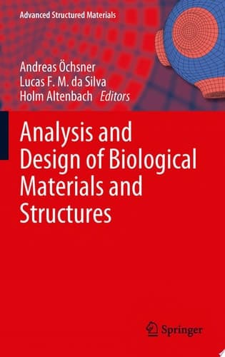 Analysis and Design of Biological Materials and Structures