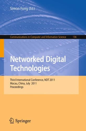 Networked Digital Technologies Third International Conference, NDT 2011, Macau, China, July 11-13, 2011, Proceedings